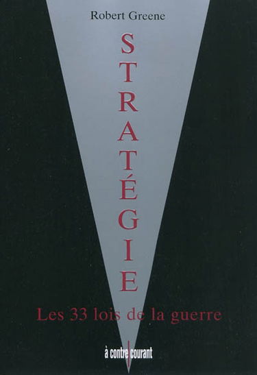 Stratégie, les 33 lois de la guerre
