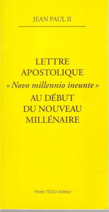 Lettre apostolique Novo Millennio ineunte du pape Jean-Paul II à l'épiscopat, au clergé et aux fidèles au terme du Grand Jubilé de l'an 2000