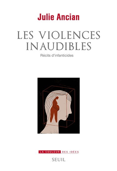 Les violences inaudibles : récits d'infanticides