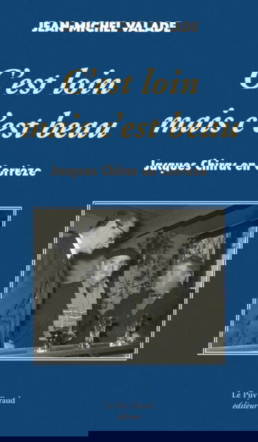 C'est loin mais c'est beau : Jacques Chirac en Corrèze