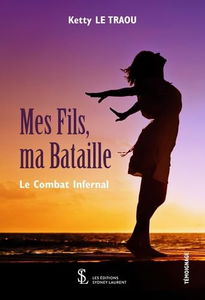 Mes fils, Ma Bataille: le combat infernal