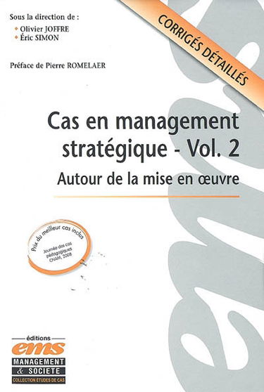 Cas en management stratégique. Vol. 2. Autour de la mise en oeuvre