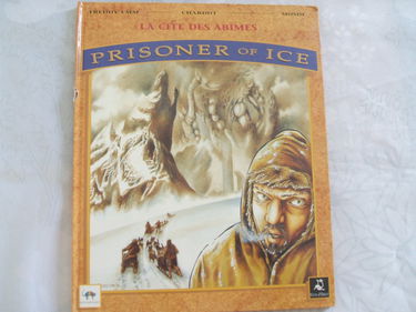Prisoner of ice : tiré d'une histoire d'Hubert Chardot. Vol. 3. La cité des abîmes