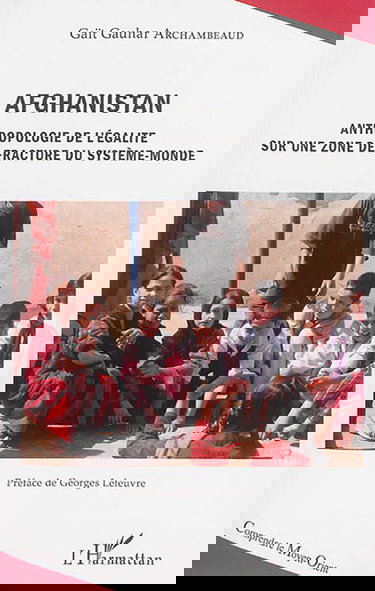 Afghanistan : anthropologie de l'égalité sur une zone de fracture du système-monde