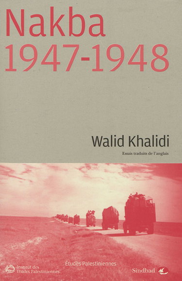 Couverture de Nakba, 1947-1948 : essais traduits de l'anglais