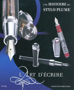 Une histoire du stylo plume ou L'art d'écrire