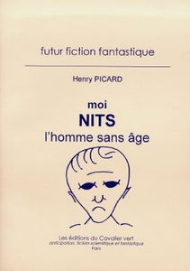 Moi, Nits, l'homme sans âge. Vol. 1