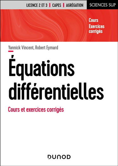 Equations différentielles : cours et exercices corrigés