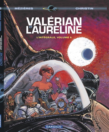 Couverture de Valérian et Laureline : l'intégrale. Vol. 6