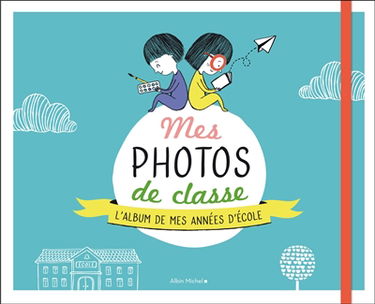 Mes photos de classe : l'album de mes années d'école