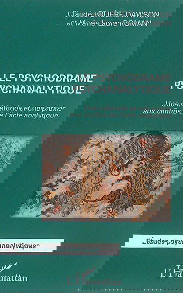 Le psychodrame psychanalytique : une méthode et une praxis aux confins de l'acte analytique