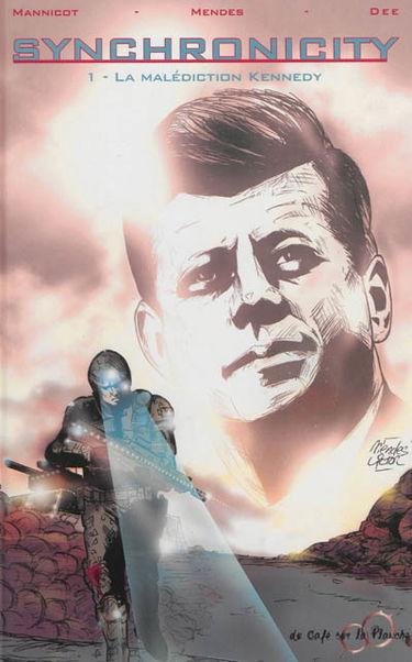 Synchronicity. Vol. 1. La malédiction Kennedy