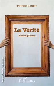 La vérité : roman policier