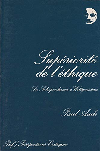 Supériorité de l'éthique : de Schopenhauer à Wittgenstein et au-delà