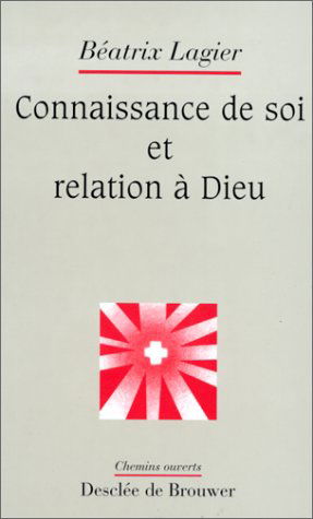 Connaissance de soi et relation à Dieu