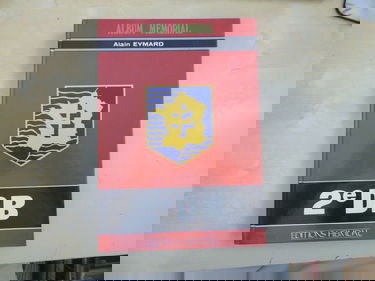 La 2e DB : 1er Août 1944-8 Mai 1945