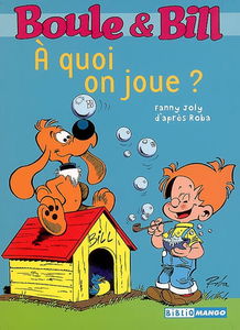 Boule & Bill. Vol. 7. A quoi on joue ?