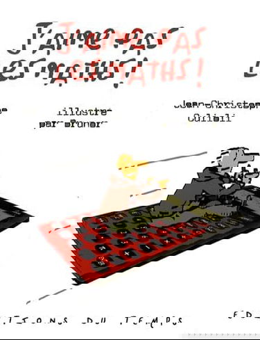 J'aime pas les maths !