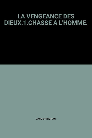 LA VENGEANCE DES DIEUX.1.CHASSE A L'HOMME.
