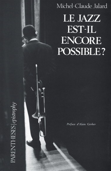 Le Jazz est-il encore possible ?