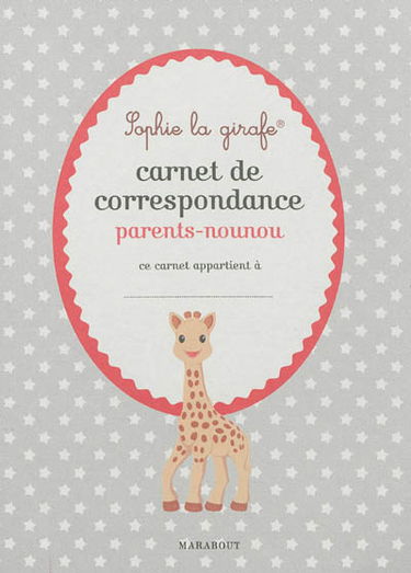 Carnet de correspondance parents-nounou Sophie la girafe