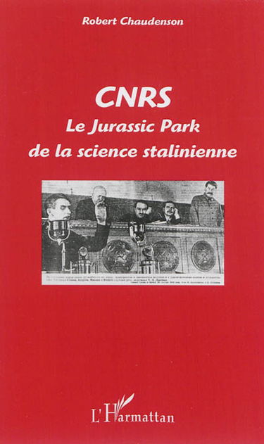 CNRS : le Jurassic Park de la science stalinienne