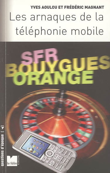 Les arnaques de la téléphonie mobile