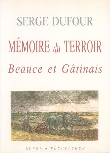 Mémoire du terroir : Beauce et Gâtinais