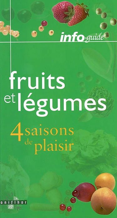 Fruits et légumes : quatre saisons de plaisir