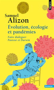 Evolution, écologie et pandémies : faire dialoguer Pasteur et Darwin