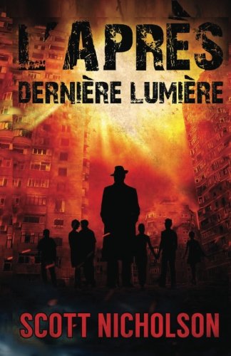 Dernière Lumière: Un thriller post-apocalyptique