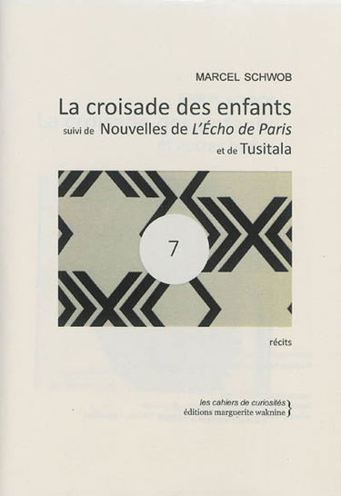 La croisade des enfants. Nouvelles de L'Echo de Paris. Tusitala
