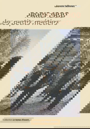 Paris 1900, les petits métiers