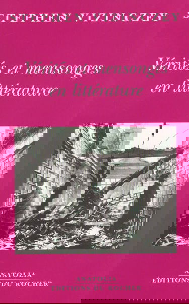 Vérités et mensonges en littérature