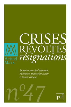 Actuel Marx, n° 47. Crises, révoltes, résignations