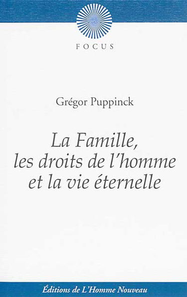 La famille, les droits de l'homme et la vie éternelle