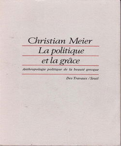 La Politique et la grâce : anthropologie politique de la beauté grecque