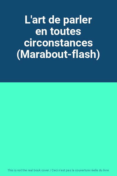 Couverture de L'art de parler en toutes circonstances (Marabout-flash)