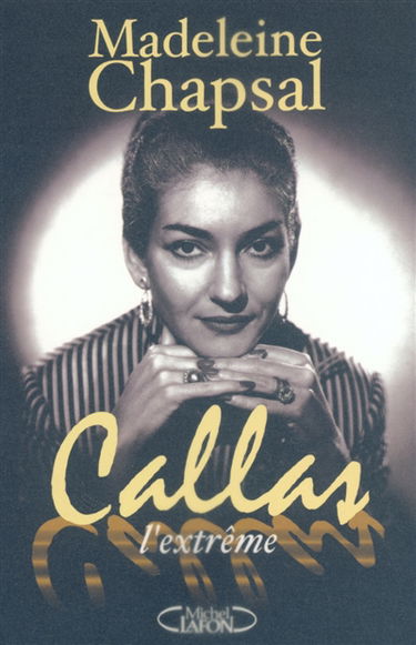 Callas l'extrême