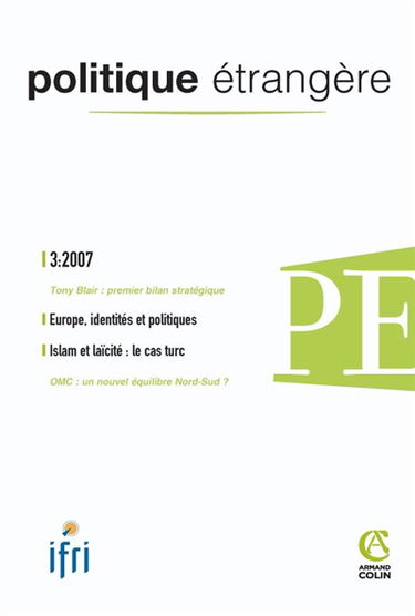 Politique étrangère, n° 3 (2007). Europe, identités et politiques