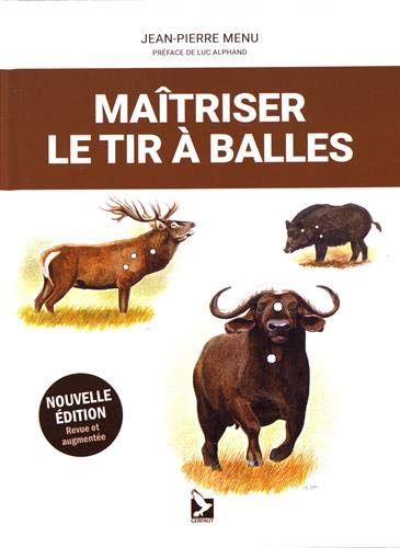 Couverture de Maîtriser le tir à balles