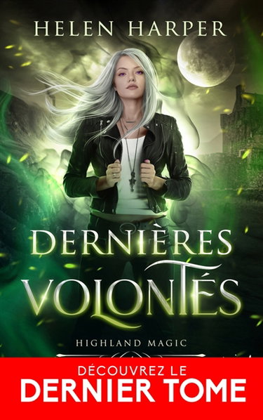 Dernières volontés : Highland Magic, T4