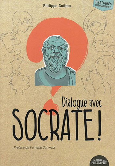 Couverture de Dialogue avec Socrate ! par Philippe Guitton