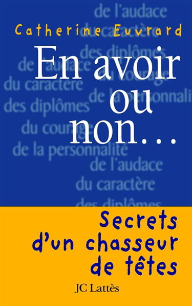 En avoir ou non : secrets d'un chasseur de têtes