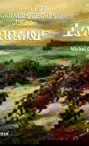 Les Grandes heures de la Lorraine