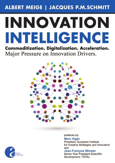 Couverture de Innovation Intelligence. Commoditization. Digitalization. Acceleration. Major Pressure on Innovation Drivers.