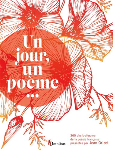 Couverture de Un jour, un poème... : 365 chefs-d'oeuvre de la poésie française par Jean Orizet