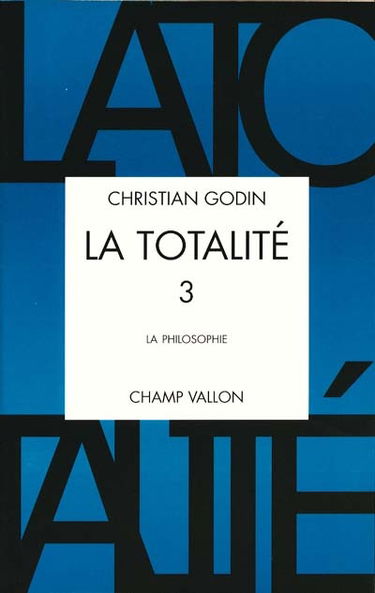 La totalité. Vol. 3. La philosophie