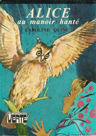 Couverture de Alice au manoir hanté : Collection : Bibliothèque verte cartonnée & illustrée par Inconnu
