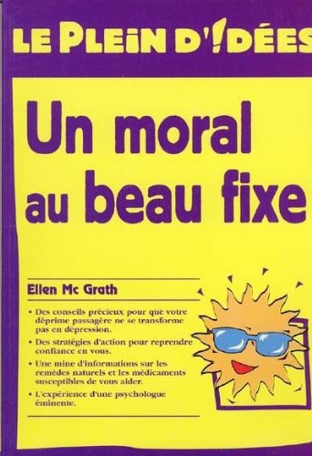 Un moral au beau fixe (Le plein d'idées)